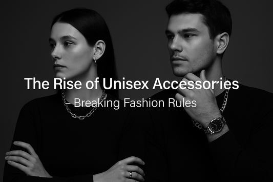 The Rise of Unisex Accessories – Breaking Fashion Rules