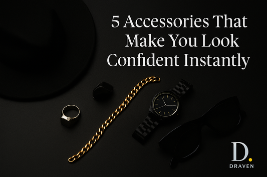 5 Accessories That Make You Look Confident Instantly